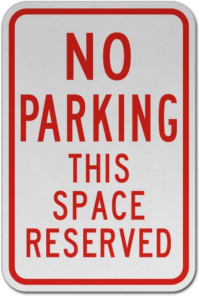 No Parking This Space Reserved Sign