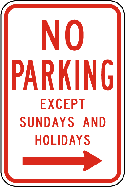Except Sundays & Holidays (Right Arrow) Sign