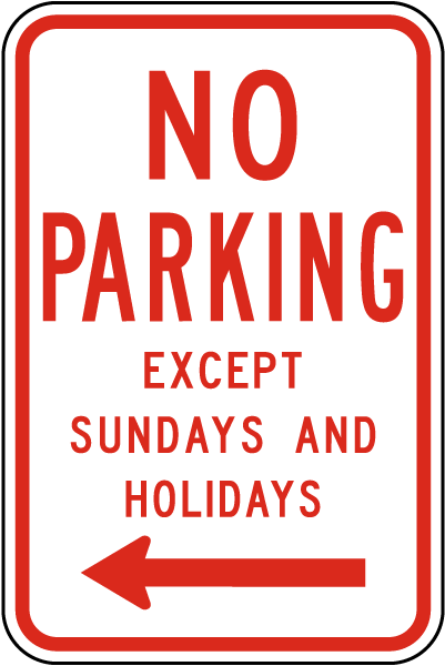 Except Sundays & Holidays (Left Arrow) Sign