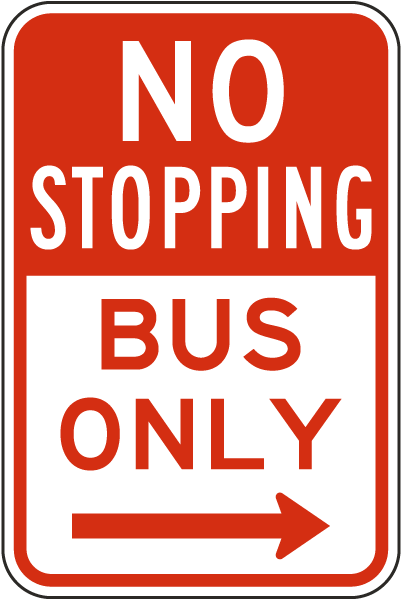 No Stopping Bus Only To The Right Sign