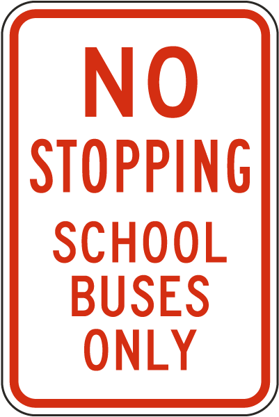 No Stopping School Buses Only Sign