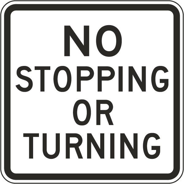 No Stopping Or Turning Sign