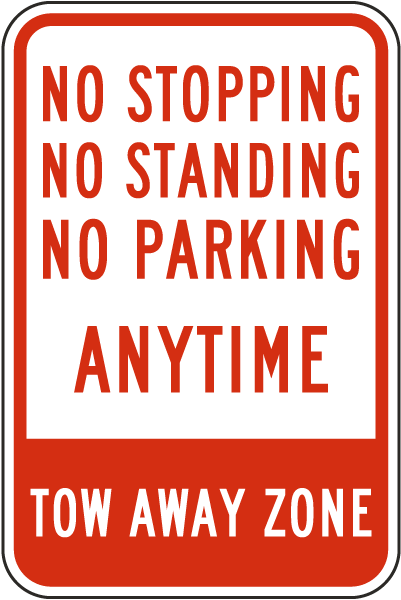 No Stopping Standing Parking Anytime Tow Away Zone Sign