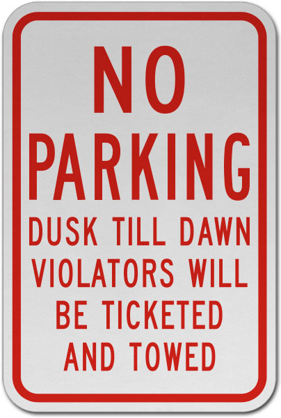 No Parking Dusk Till Dawn Sign