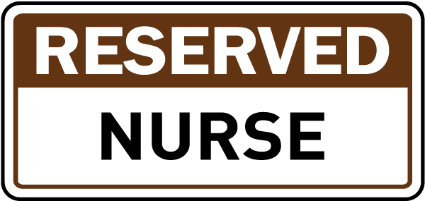 Reserved Nurse Sign