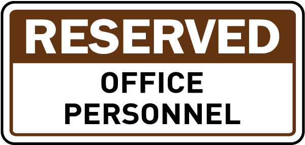 Reserved Office Personnel Sign