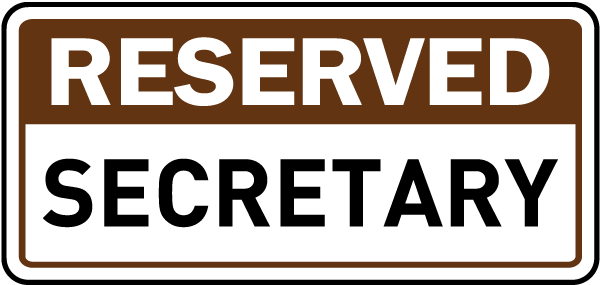 Reserved Secretary Sign