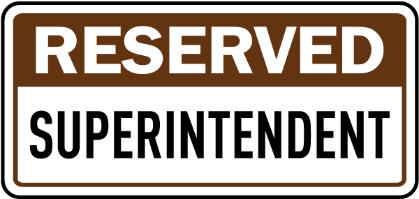 Reserved Superintendent Sign