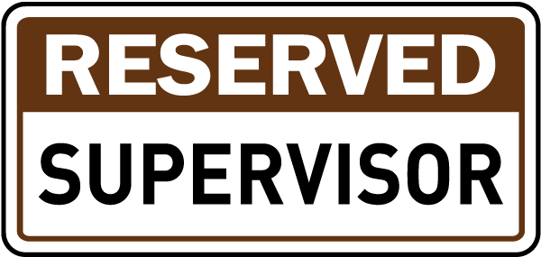 Reserved Supervisor Sign