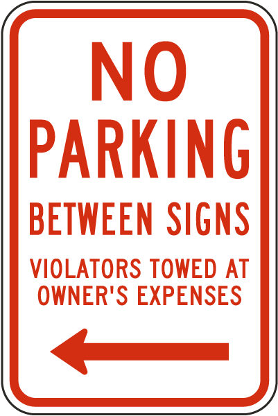 No Parking Between Signs Violators Towed At Owner's Expenses Sign