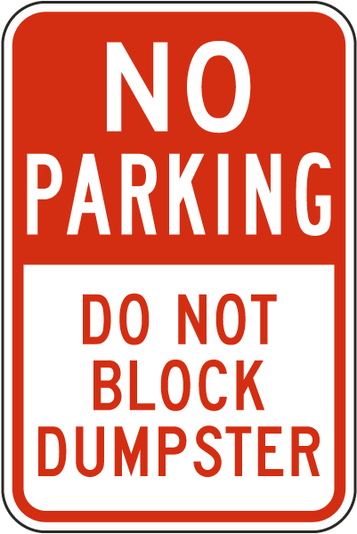 No Parking Do Not Block Dumpster Sign