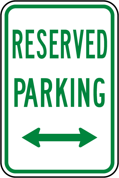 Reserved Parking (Double Arrow) Sign