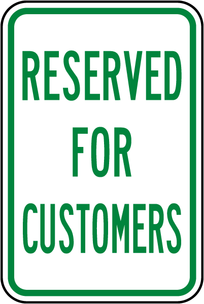 Reserved for Customers Sign