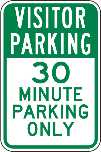 Visitor Parking 30 Minute Parking Only Sign
