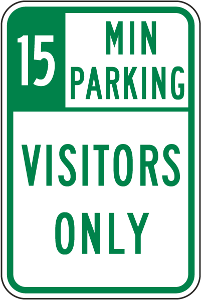 15 Minute Parking Visitors Only Sign