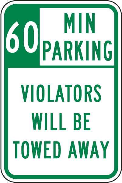 60 Minute Parking Violators Will Be Towed Away Sign