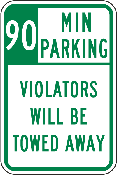 90 Minute Parking Violators Will Be Towed Away Sign