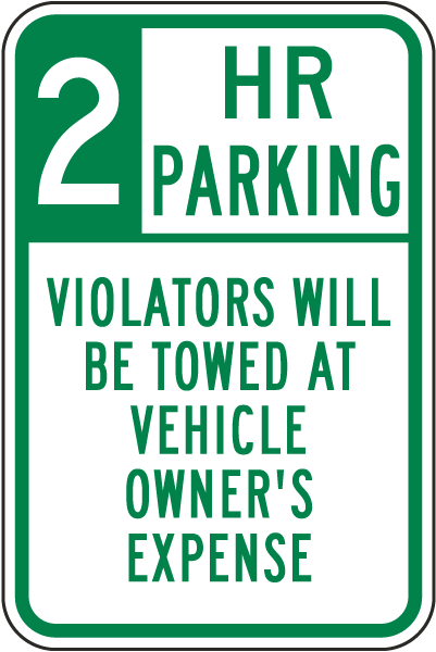 2 Hour Parking Violators Will Be Towed Sign