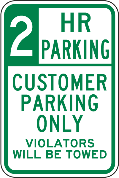 2 Hour Parking Customer Parking Only Sign