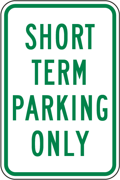 Short Term Parking Only Sign