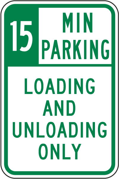 15 Minute Parking Loading And Unloading Only Sign