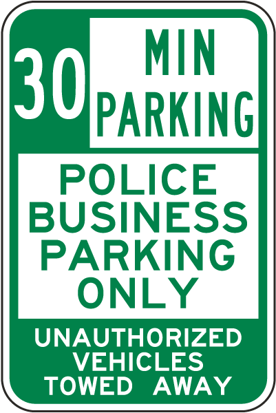 30 Minute Parking Police Business Parking Only Sign