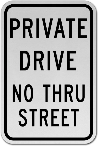 Private Drive No Thru Street Sign