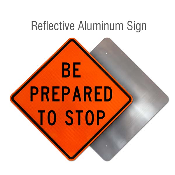 Be Prepared To Stop Sign