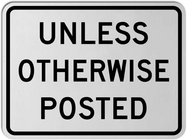 Unless Otherwise Posted Sign