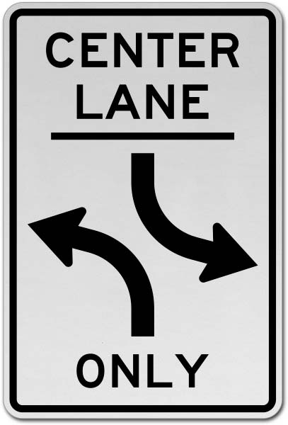 Center Lane Two Way Left Turn Only Sign