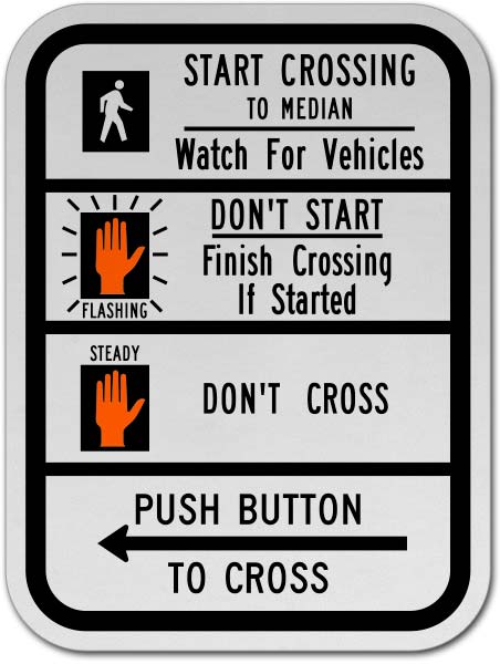 Pedestrian Traffic Signal Median Sign