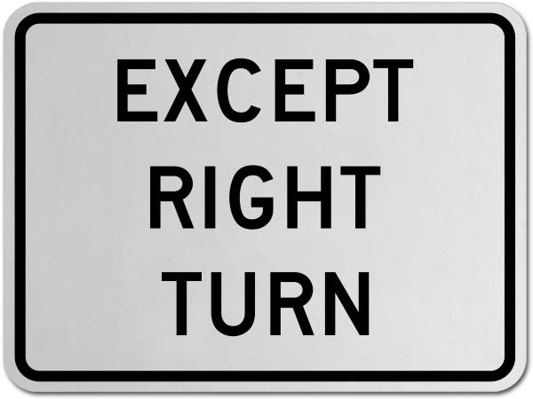 Except Right Turn Sign