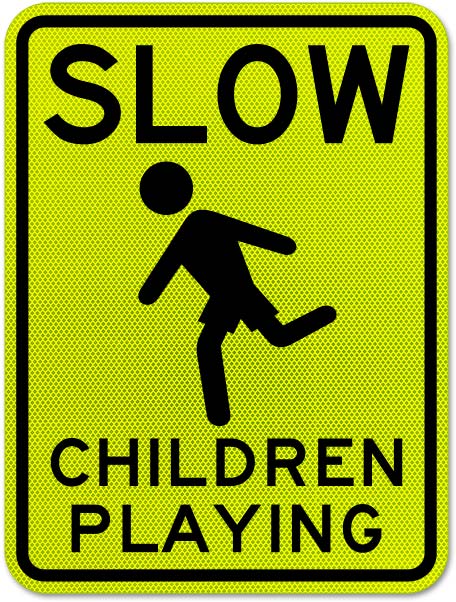 Slow Children Playing Sign