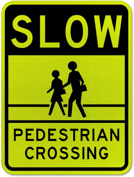 Slow Pedestrian Crossing Sign