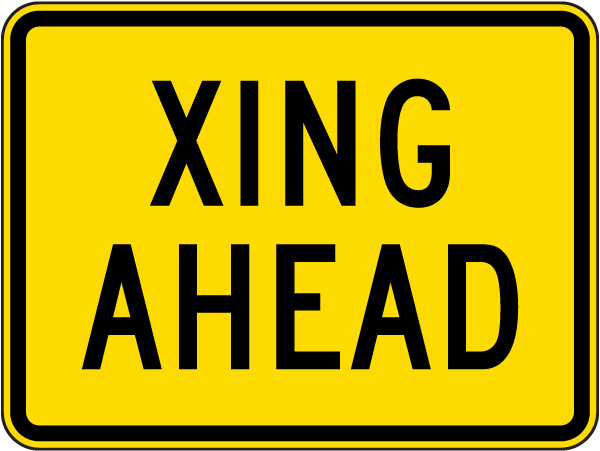 Xing Ahead Sign
