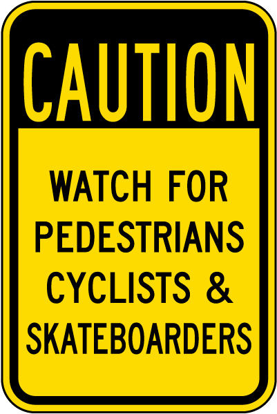 Caution Watch For Pedestrian Sign