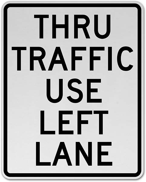 Thru Traffic Use Left Lane Sign