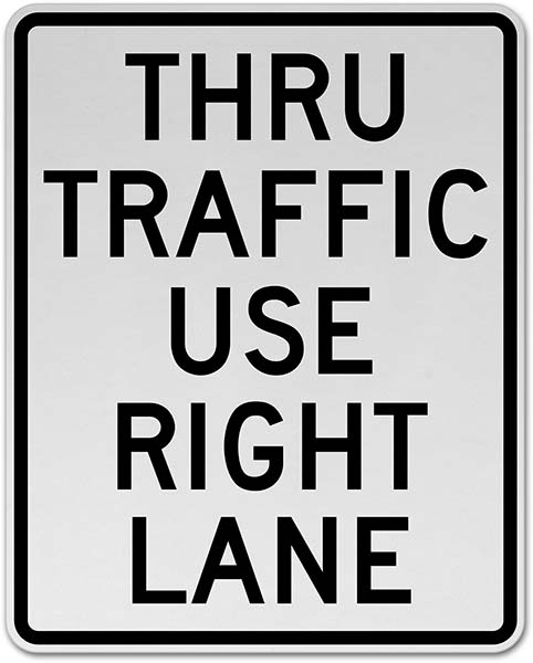 Thru Traffic Use Right Lane Sign
