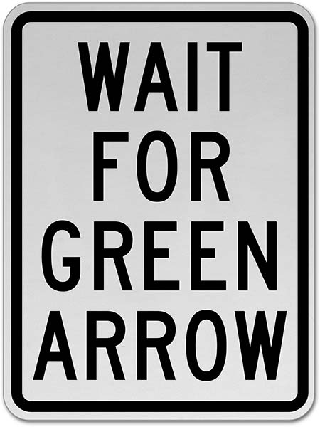 Wait for Green Arrow Sign