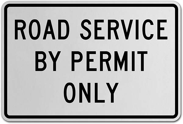 Road Service By Permit Only Sign