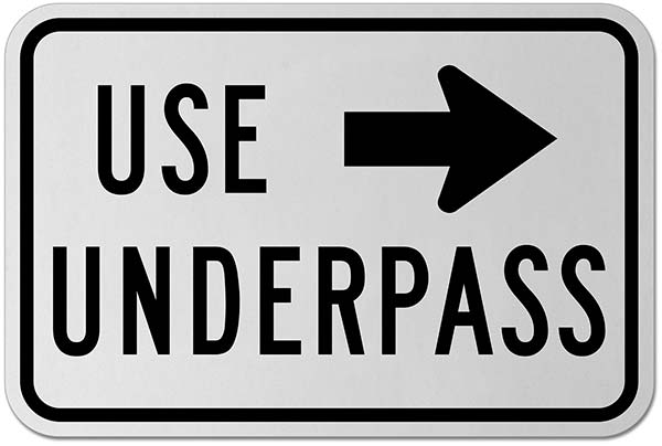 Use Underpass Sign