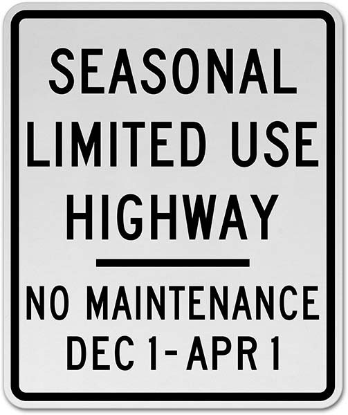 Seasonal Limited Use Highway Sign