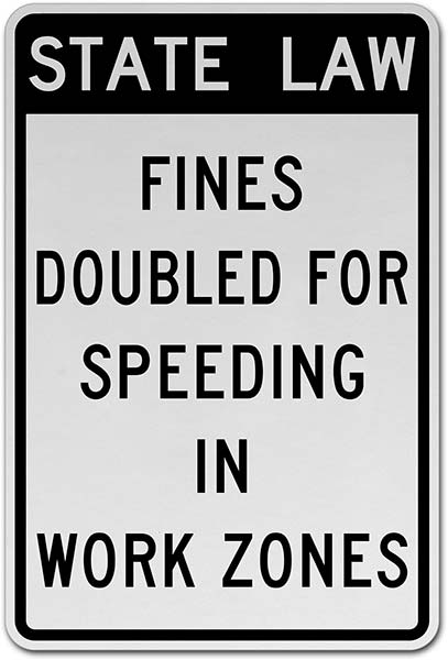 State Law Fines Doubled for Speeding in Work Zones Sign