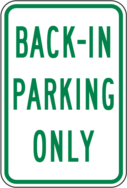 Back-in Parking Only Sign