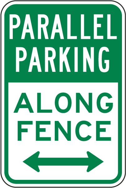 Parallel Parking Along Fence Sign