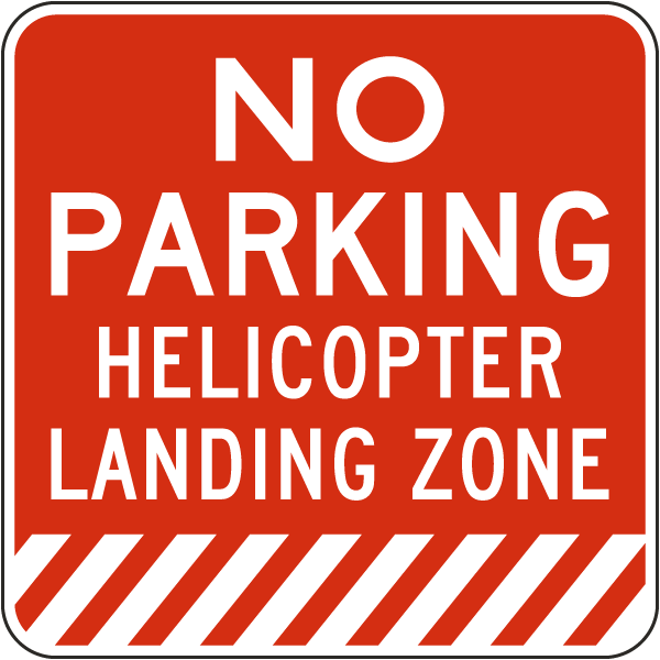 No Parking Helicopter Landing Zone Sign