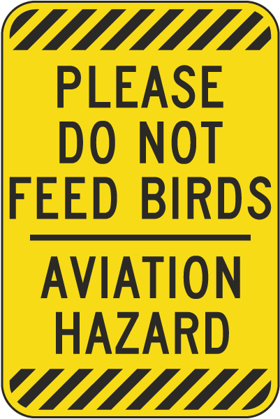 Please Do Not Feed Birds Aviation Hazard Sign