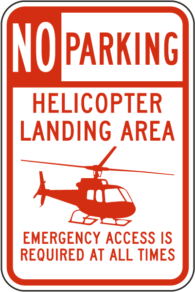 No Parking Helicopter Landing Area Sign