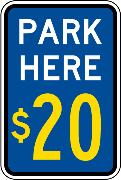 Park Here $20 Sign