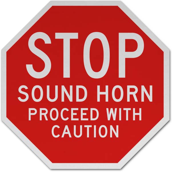 Sound Horn Proceed with Caution Sign